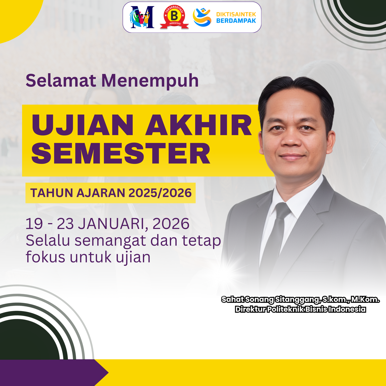 Ujian Akhir Semester (UAS) yang dilaksanakan pada 19–23 Januari 2026.